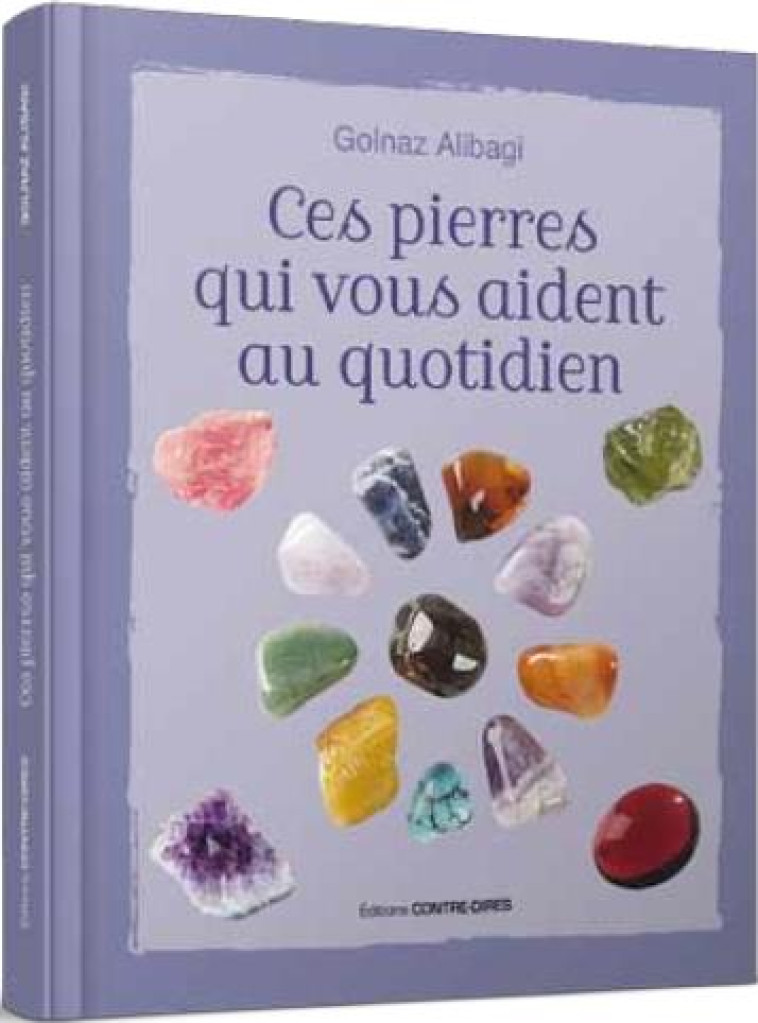 CES PIERRES QUI VOUS AIDENT AU QUOTIDIEN - ALIBAGI/PALMER/DANN - CONTRE DIRES