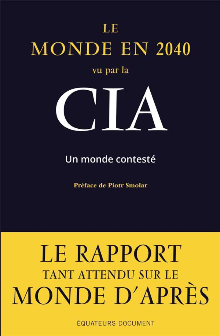 LE MONDE EN 2040 VU PAR LA CIA - SMOLAR - DES EQUATEURS