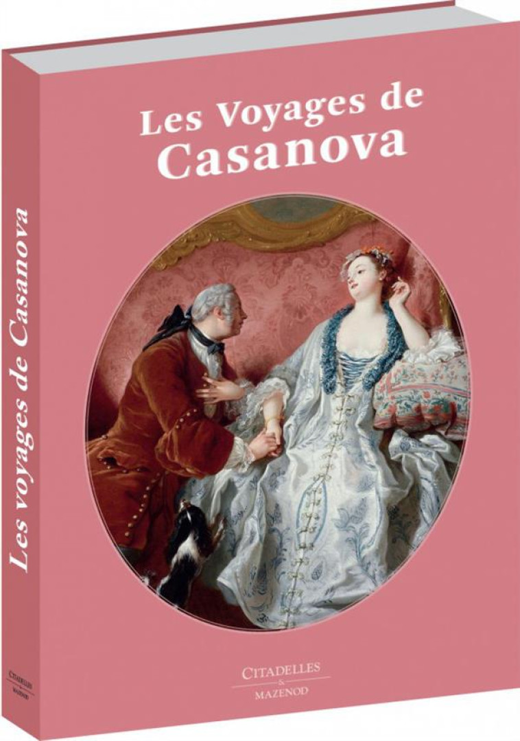 LES VOYAGES DE CASANOVA - CASANOVA - Citadelles et Mazenod