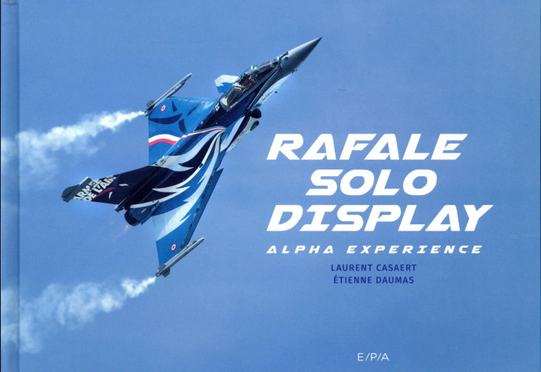 RAFALE SOLO DISPLAY - DAUMAS/CASAERT - EPA