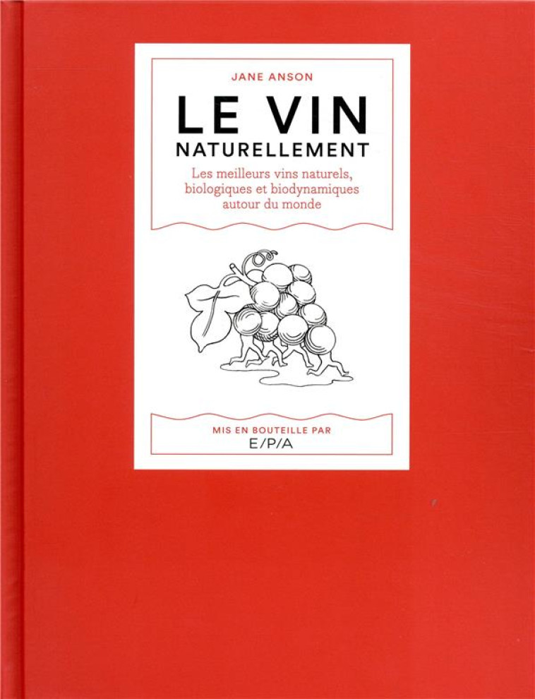 LE VIN NATURELLEMENT - ANSON JANE - EPA