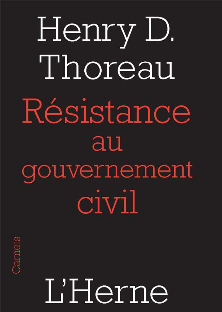 RESISTANCE AU GOUVERNEMENT CIVIL - THOREAU HENRY D. - L'HERNE