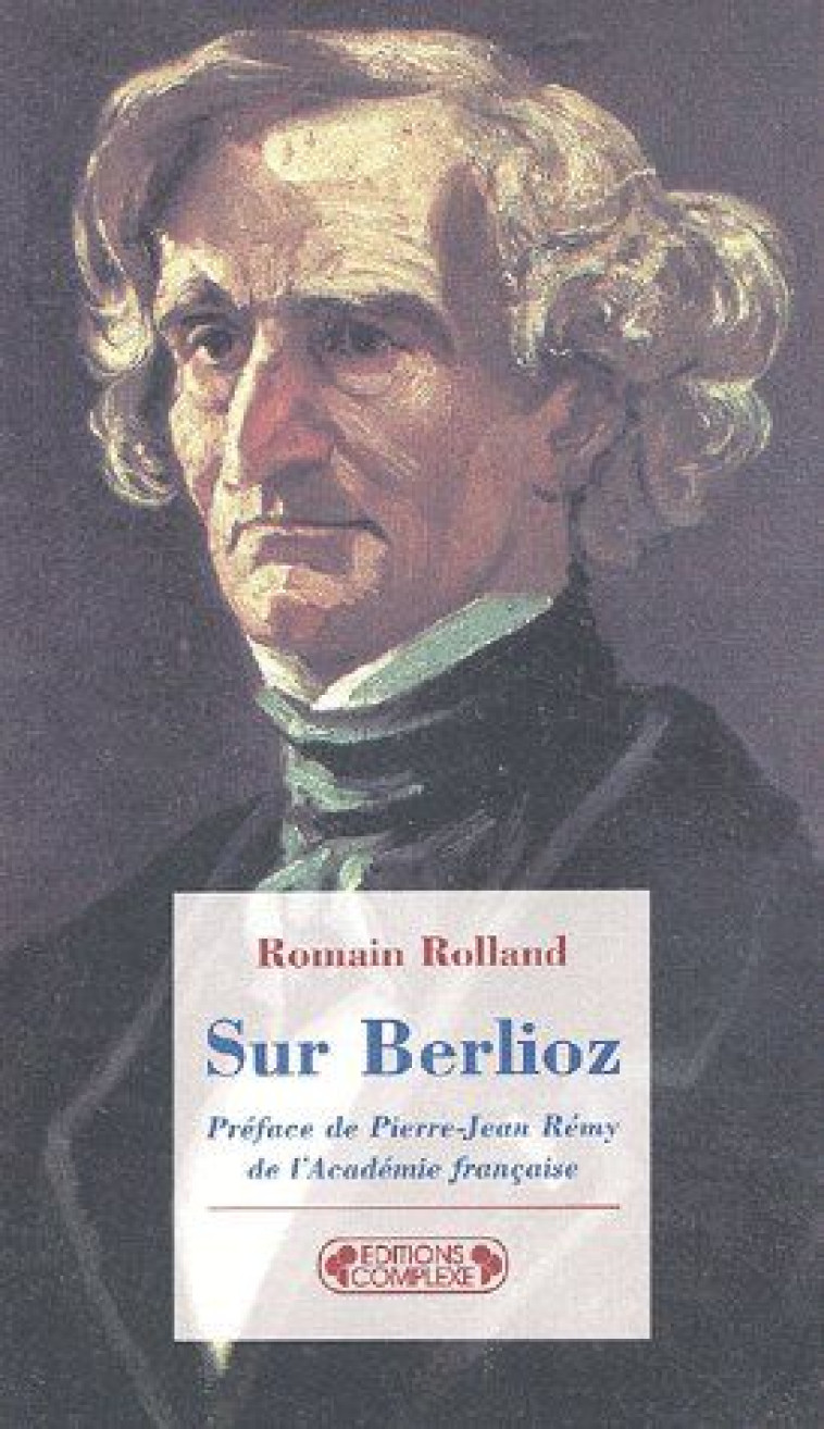 SUR BERLIOZ - ROLLAND. ROMAIN - COMPLEXE