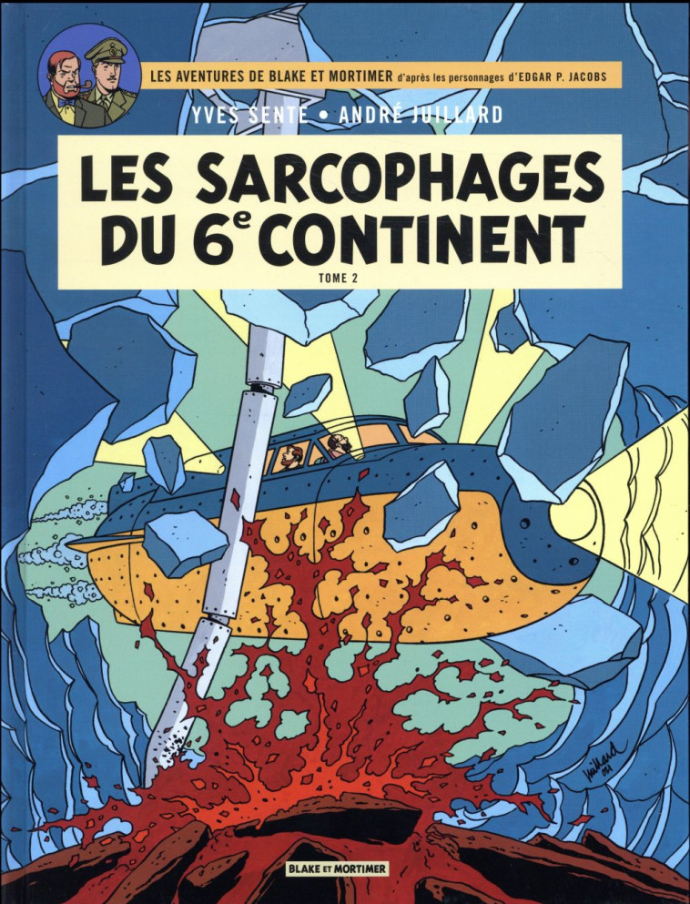 BLAKE ET MORTIMER T.17  -  LES SARCOPHAGES DU 6E CONTINENT T.2 - SENTE YVES - Blake et Mortimer