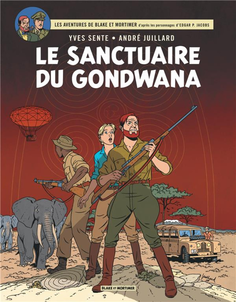 BLAKE ET MORTIMER T.18  -  LE SANCTUAIRE DE GONDWANA - SENTE YVES - Blake et Mortimer