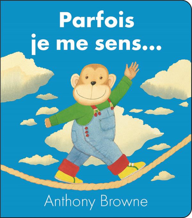 PARFOIS JE ME SENS ... (TOUT CARTON) - BROWNE ANTHONY - KALEIDOSC