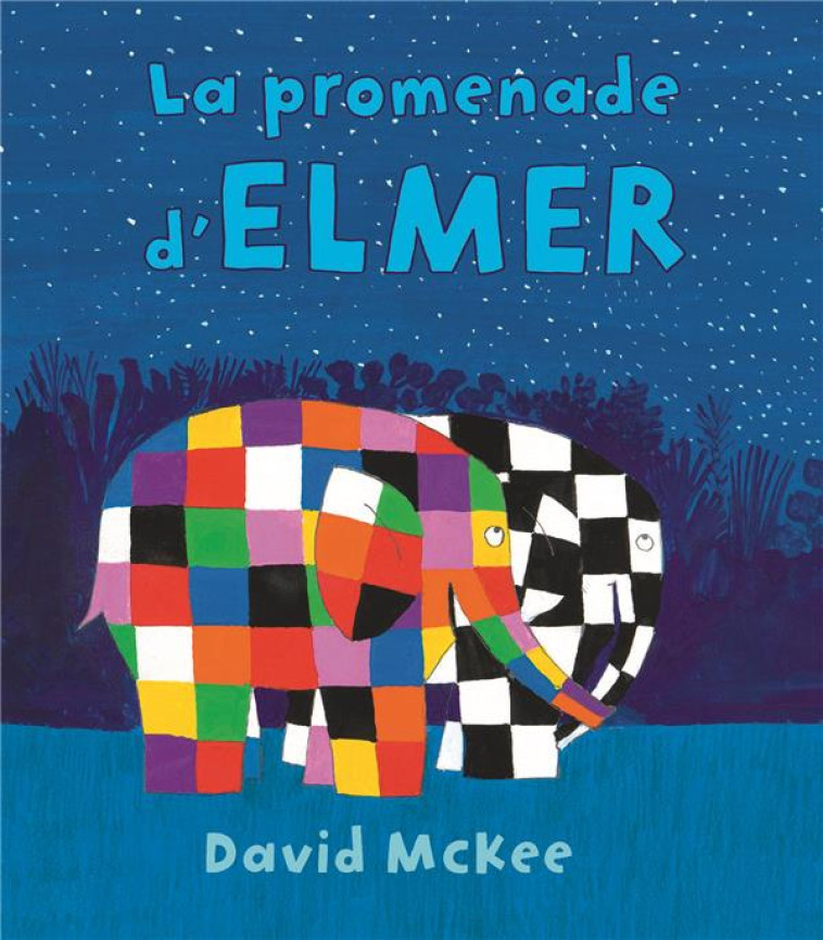 LA PROMENADE D'ELMER - MCKEE DAVID - KALEIDOSC