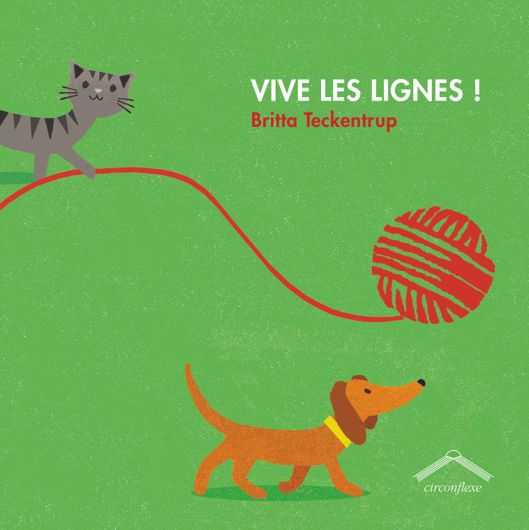 VIVE LES LIGNES ! - Britta Teckentrup - CIRCONFLEXE