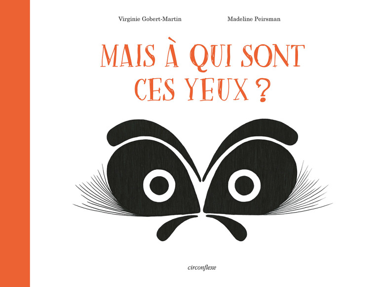 Mais à qui sont ces yeux ? - Virginie Gobert-Martin - CIRCONFLEXE