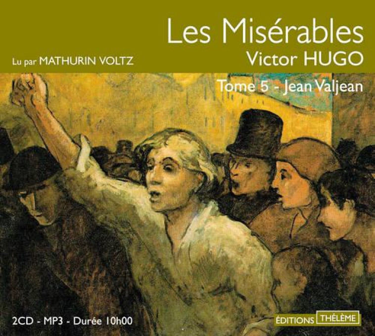 LES MISERABLES T.5  -  JEAN VALJEAN - HUGO VICTOR - THELEME