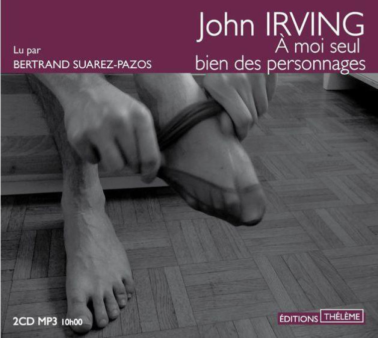 A MOI SEUL BIEN DES PERSONNES - IRVING JOHN - THELEME