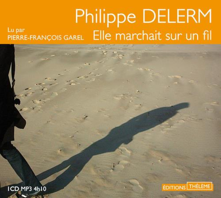 ELLE MARCHAIT SUR UN FIL - DELERM PHILIPPE - Thélème