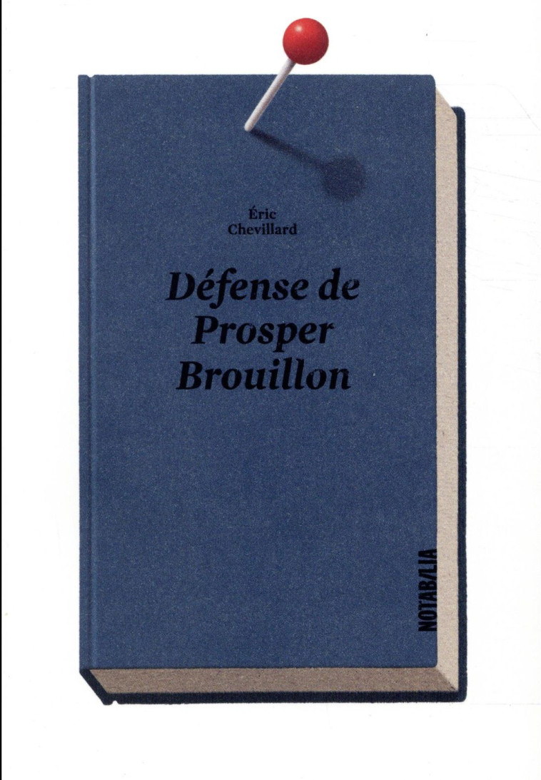 DEFENSE DE PROSPER BROUILLON - CHEVILLARD ERIC - Noir sur blanc