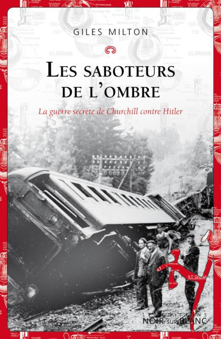 LES SABOTEURS DE L'OMBRE - LA GUERRE SECRETE DE CHURCHILL CONTRE HITLER - MILTON GILES - NOIR BLANC