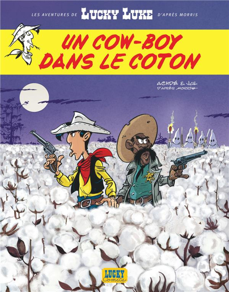 LES AVENTURES DE LUCKY LUKE D'APRES MORRIS T.9  -  UN COW-BOY DANS LE COTON - JUL/ACHDE - NC