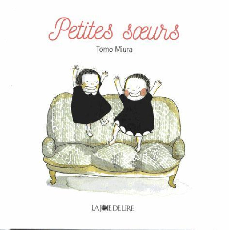 PETITES SOEURS - TOMO MIURA - LA JOIE DE LIRE