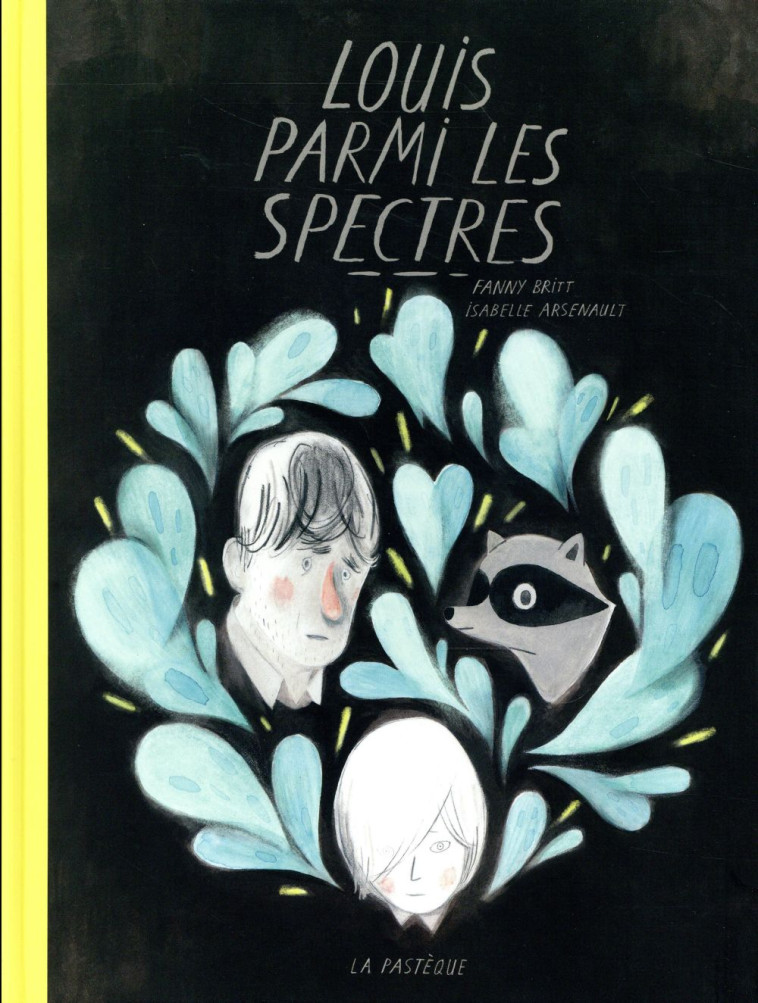 LOUIS PARMI LES SPECTRES - ARSENAULT/BRITT - PASTÈQUE