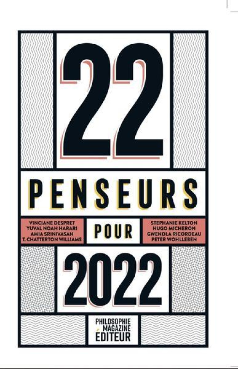 22 PENSEURS POUR 2022 - LEGROS - PHILOSOPHIE MAG