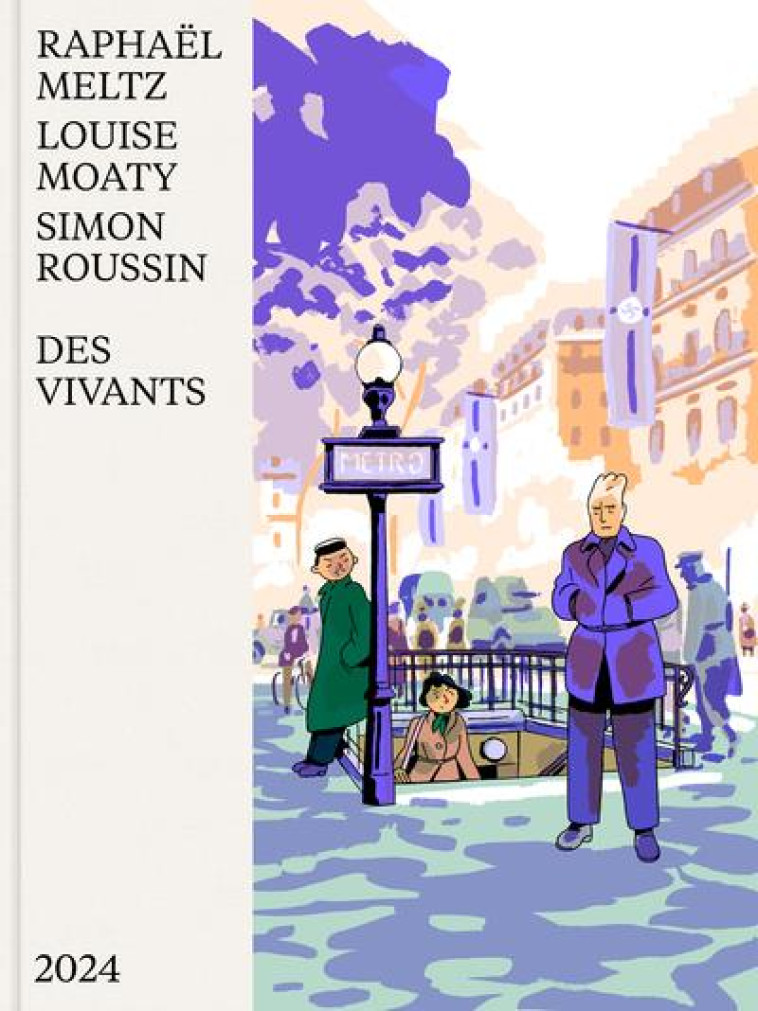 DES VIVANTS : LE RESEAU DU MUSEE DE L'HOMME, 1940-42 - ROUSSIN/MELTZ/MOATY - 2024