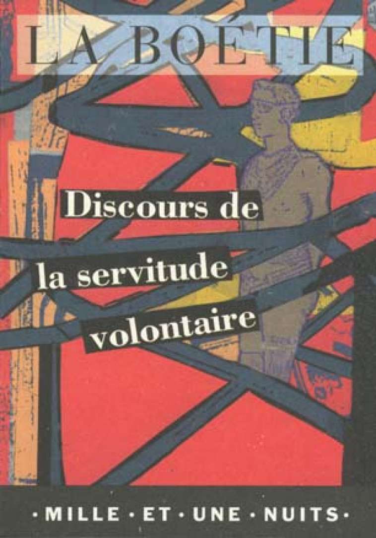 DISCOURS DE LA SERVITUDE VOLONTAIRE - LA BOETIE/AUFFRET - 1001 NUITS