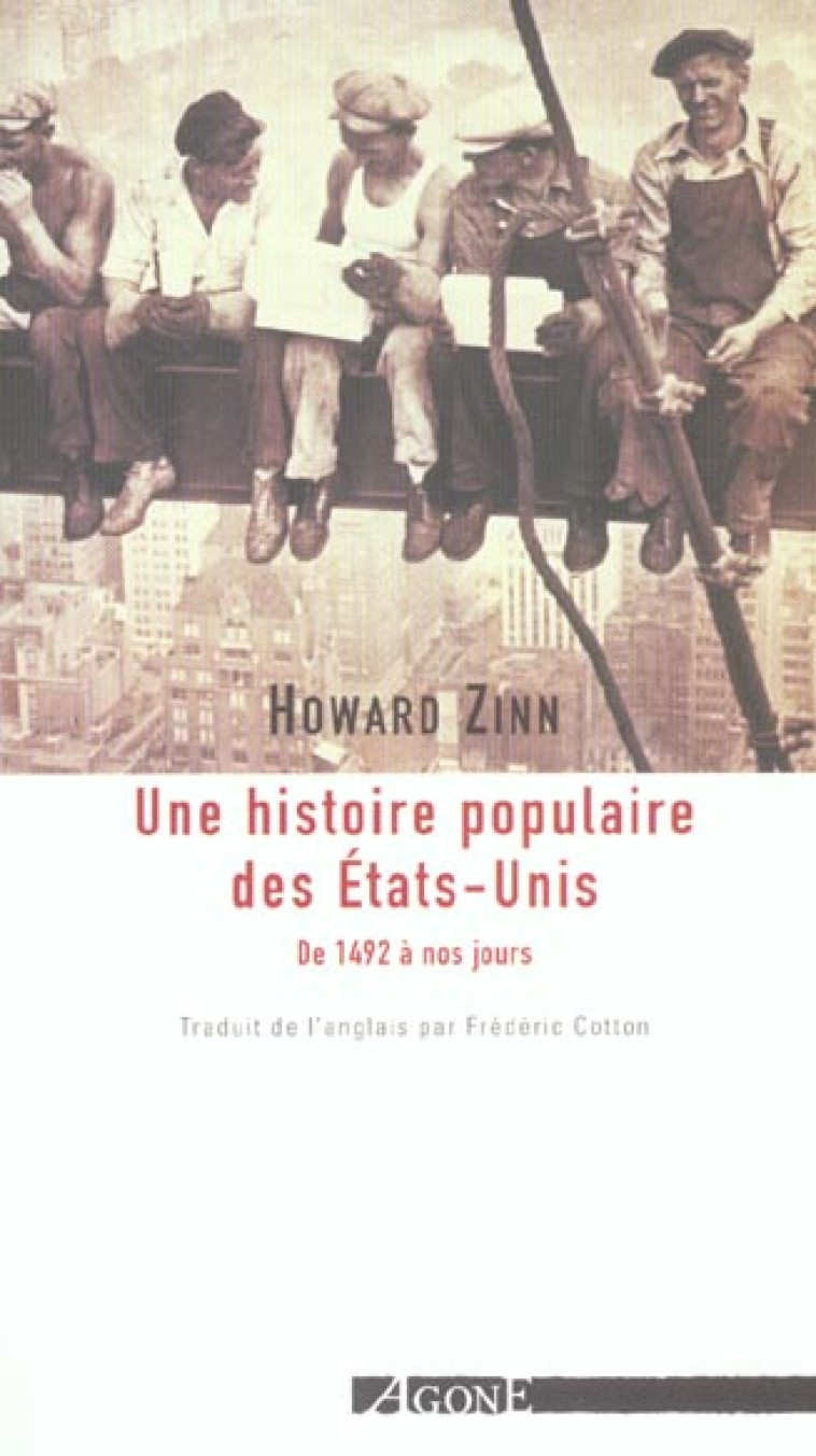 UNE HISTOIRE POPULAIRE DES ETATS-UNIS  -  DE 1492 A NOS JOURS - ZINN HOWARD - AGONE