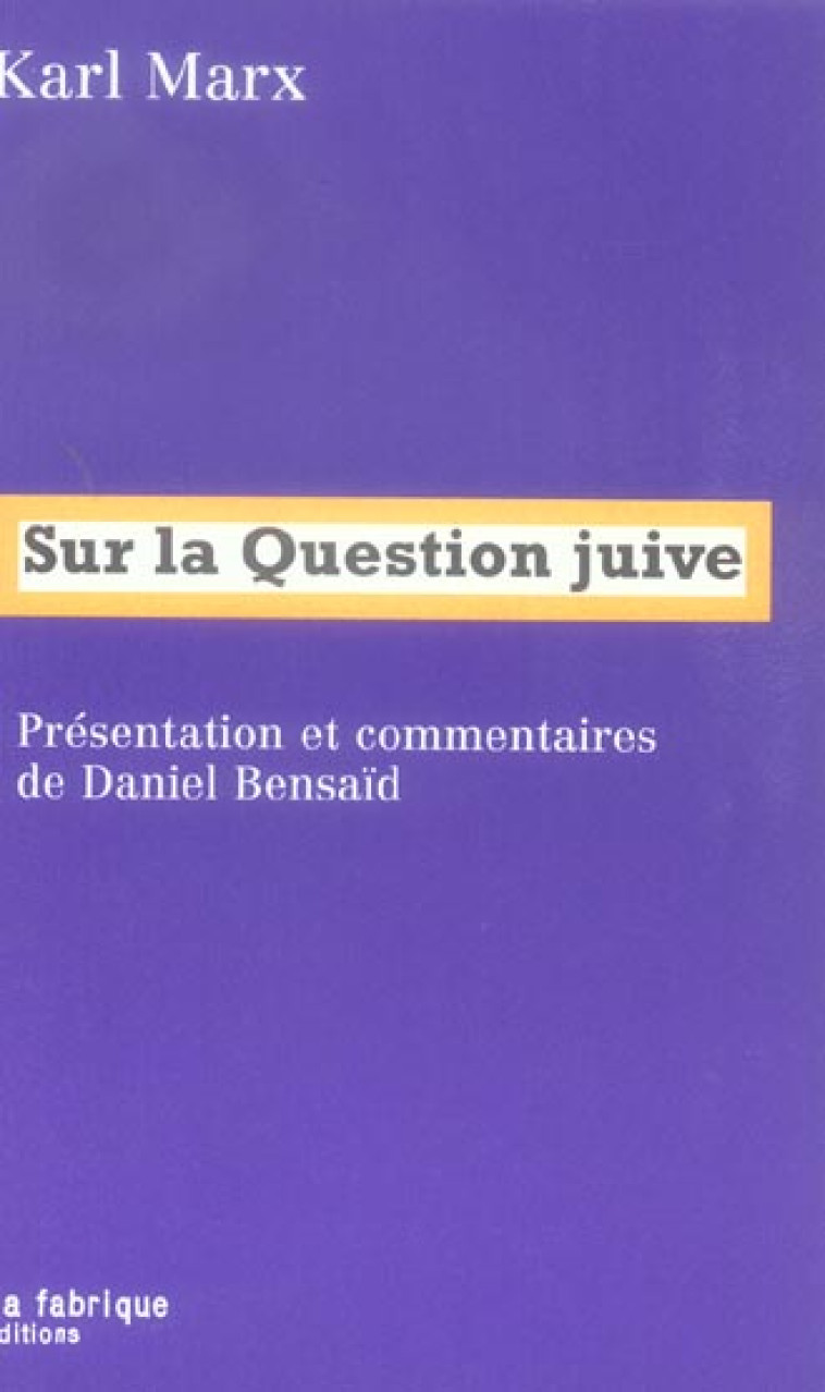 SUR LA QUESTION JUIVE - MARX/BENSAID - FABRIQUE