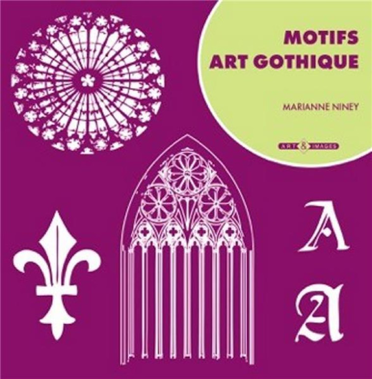 MOTIFS ART GOTHIQUE - NINEY MARIANNE - ART ET IMAGES