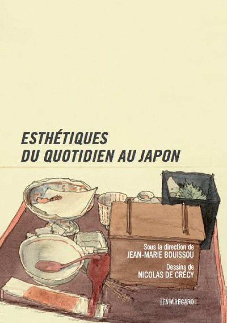 ESTHETIQUES DU QUOTIDIEN AU JAPON - BOUISSOU/CRECY - Institut français de la mode