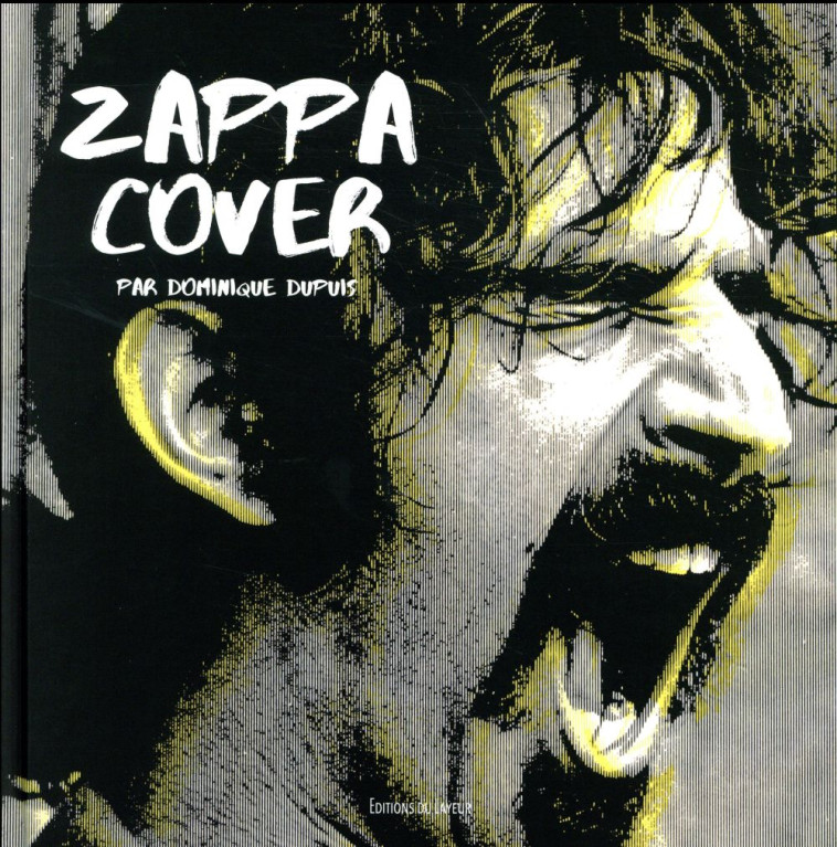 ZAPPA COVER - DUPUIS DOMINIQUE - Ed. du Layeur