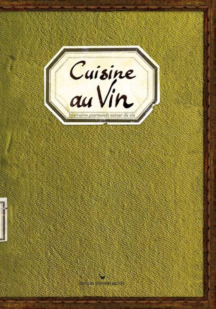 CUISINE AU VIN - SONIA EZGULIAN - STEPHANE BACHES