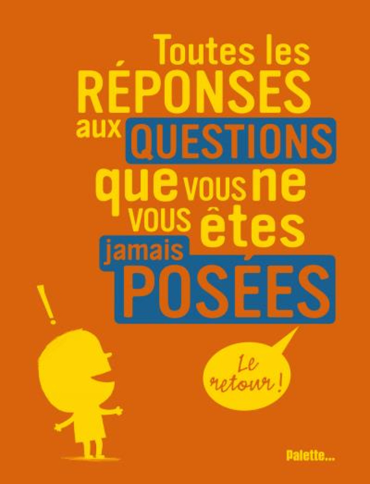 TOUTES LES REPONSES AUX QUESTIONS (TOME 2) - NESSMANN PHILIPPE / - PALETTE