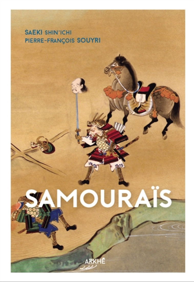 SAMOURAIS - SOUYRI P-F. - Ed. Arkhê