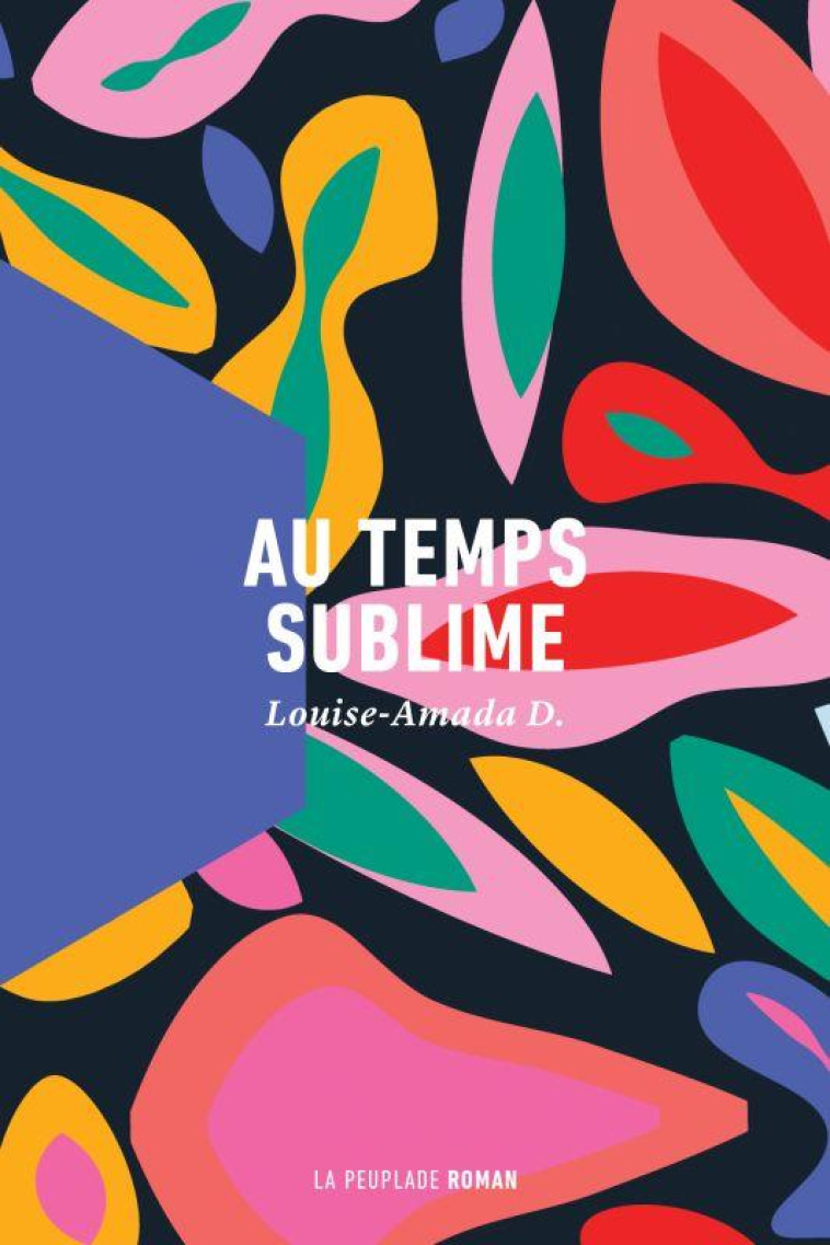 AU TEMPS SUBLIME - D. LOUISE-AMADA - LA PEUPLADE