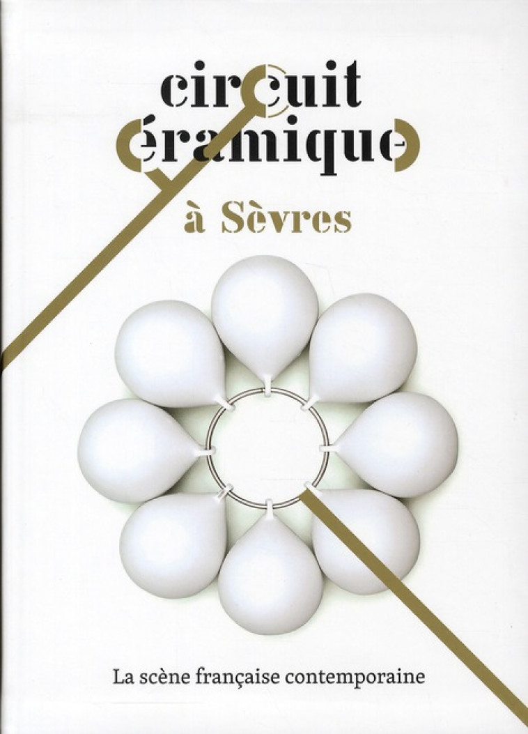 CIRCUIT CERAMIQUE A SEVRES  -  CITE DE LA CERAMIQUE - BOUILLER. JEAN- - SEVRES