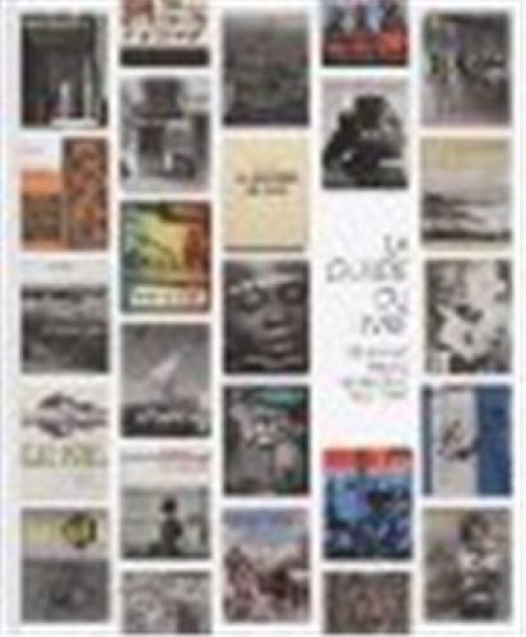 LA GUILDE DU LIVRE LES ALBUMS PHOTOGRAPHIQUES 1941-1977 - DESACHY ERIC - YEUX OUVERTS