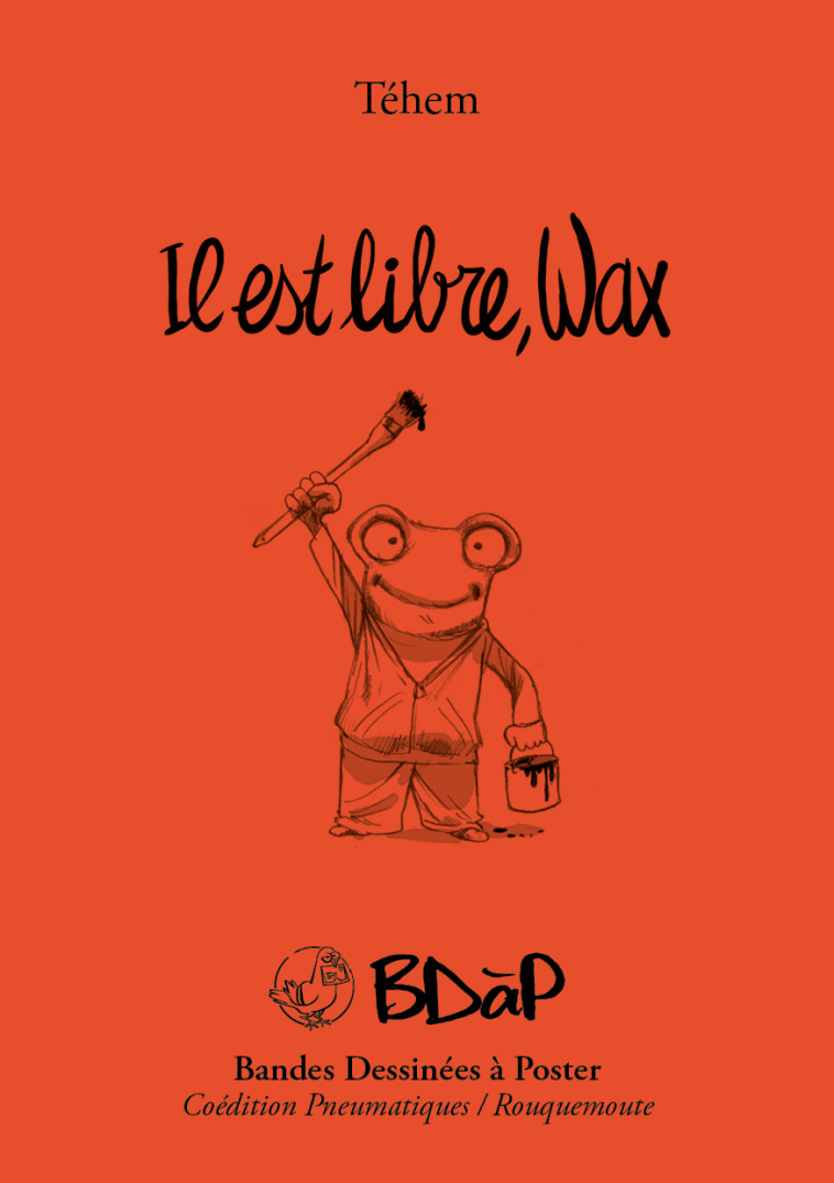 IL EST LIBRE WAX -  Tehem - ROUQUEMOUTE