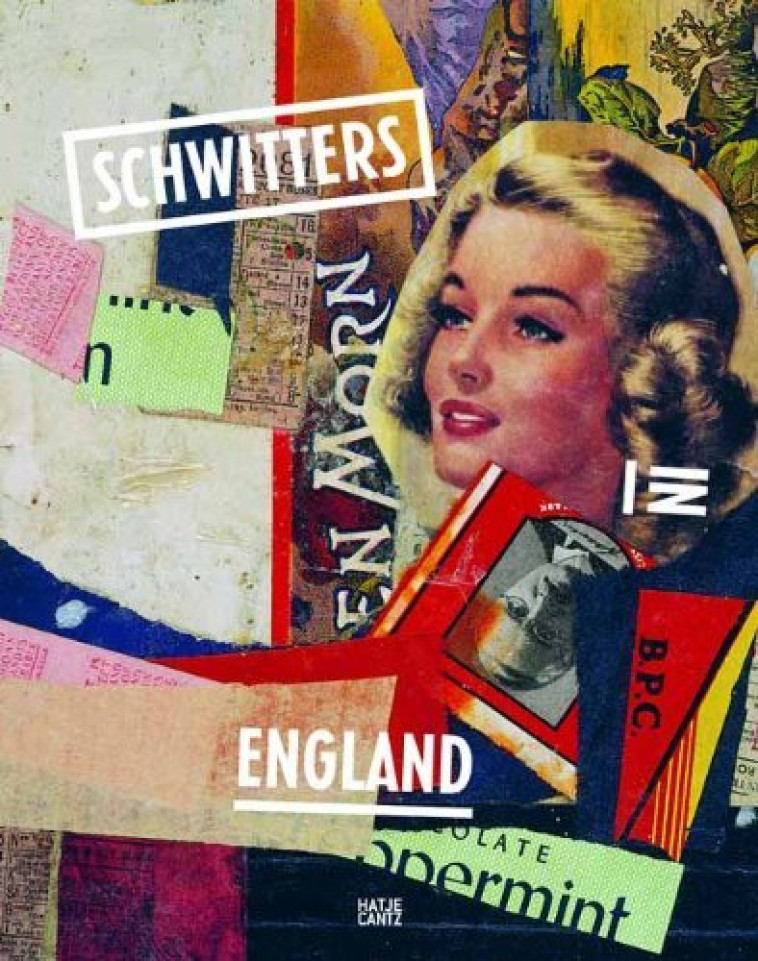 SCHWITTERS IN ENGLAND /ALLEMAND -  CHAMBERS EMMA - HATJE CANTZ