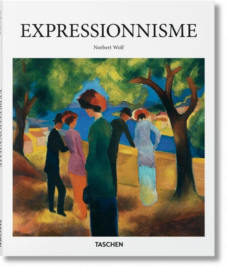 EXPRESSIONNISME - WOLF NORBERT - Taschen