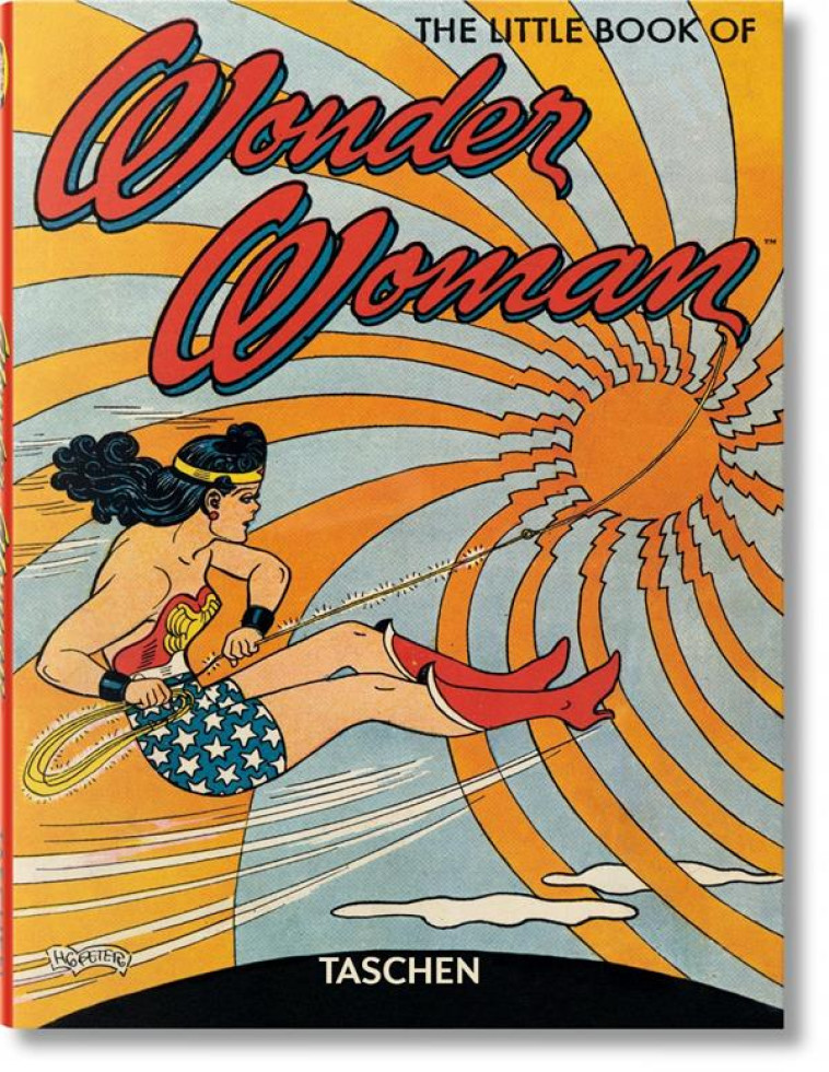 THE LITTLE BOOK OF WONDER WOMAN - LEVITZ PAUL - Taschen