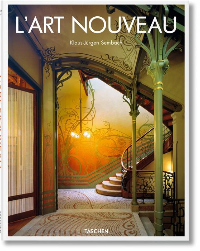 L'ART NOUVEAU - SEMBACH KLAUS-JURGEN - Taschen