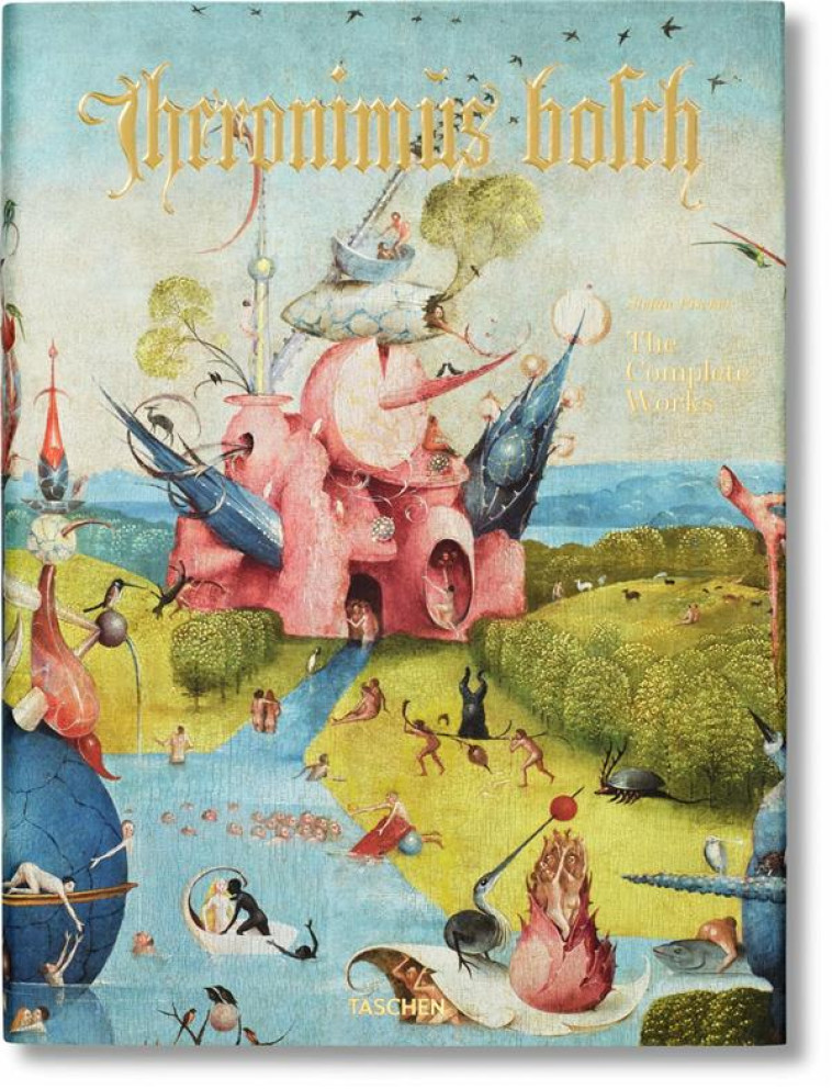 HIERONYMUS BOSCH  -  L'OEUVRE COMPLET - FISCHER STEFAN - Taschen