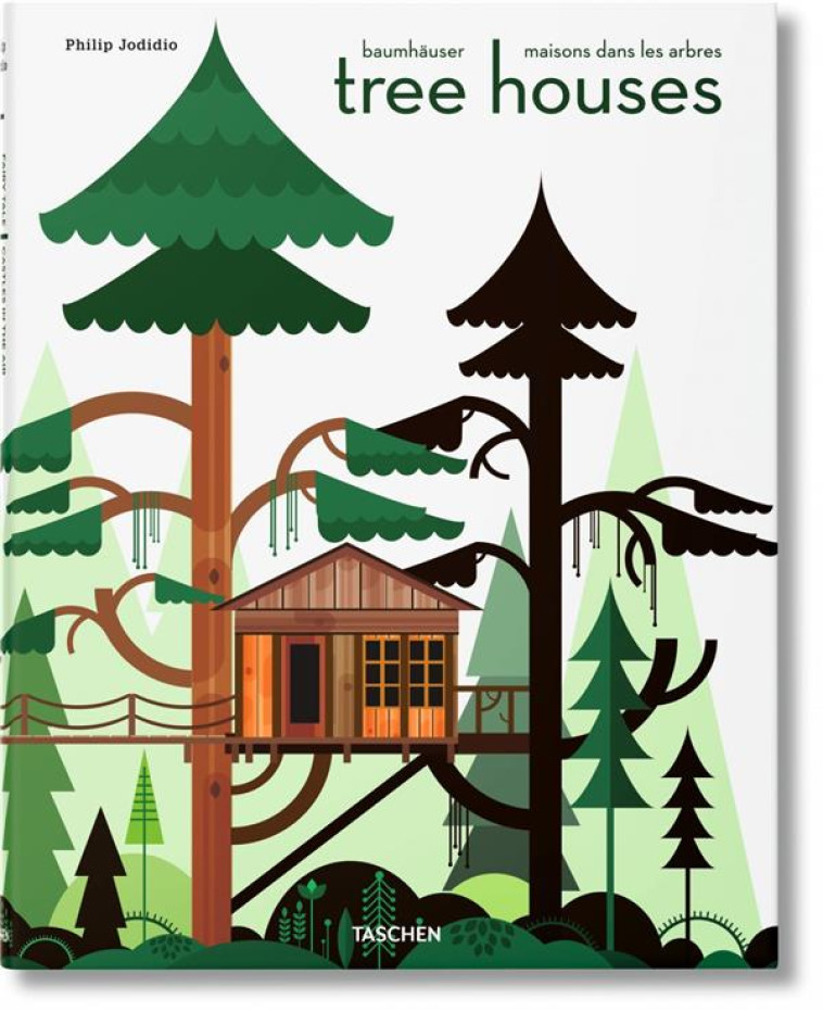 TREE HOUSES - JODIDIO PHILIP - TASCHEN