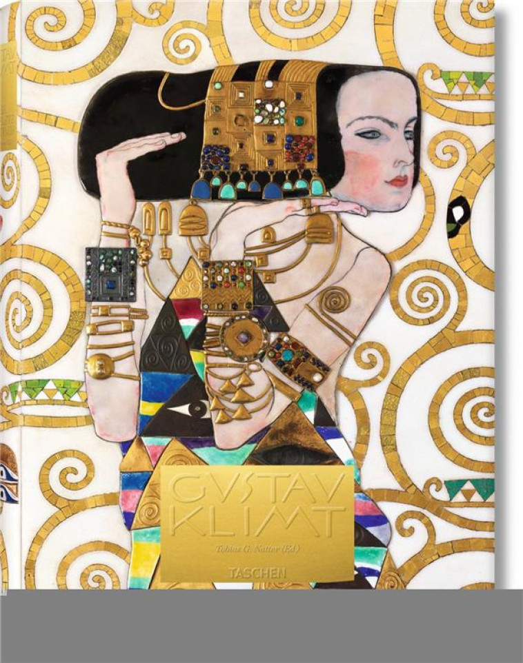 GUSTAV KLIMT  -  TOUT L'OEUVRE PEINT - NATTER TOBIAS G. - TASCHEN