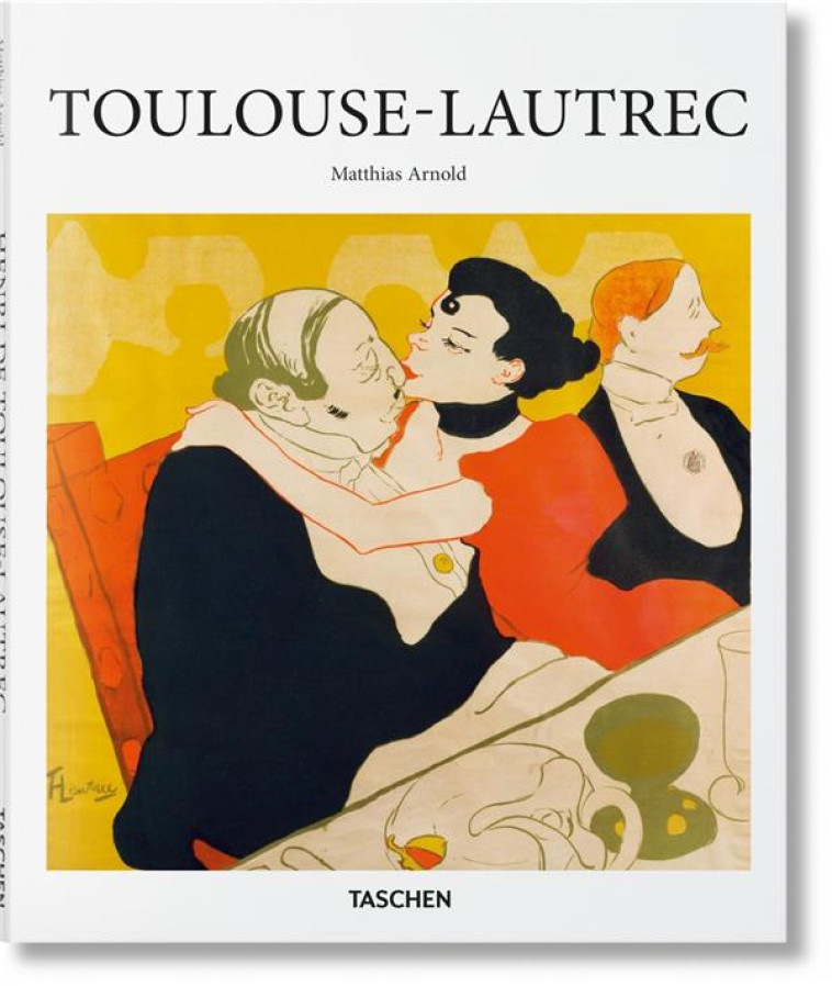 TOULOUSE-LAUTREC - ARNOLD MATTHIAS - Taschen