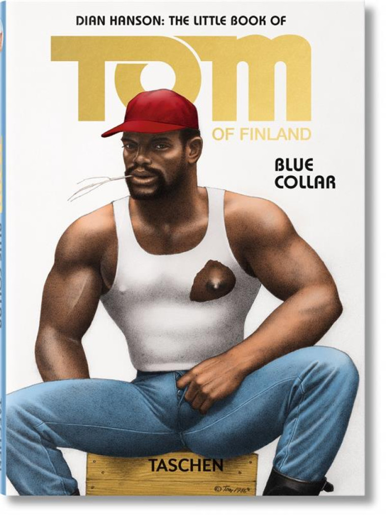 TOM OF FINLAND  -  BLUE COLLAR - FINLAND/DIAN HANSON - Taschen