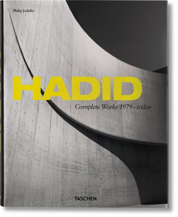 HADID  -  COMPLETE WORKS 1979-TODAY - JODIDIO PHILIP - Taschen