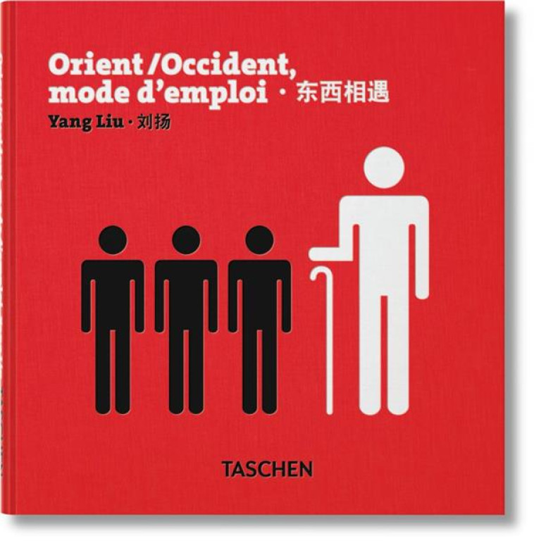 ORIENT/OCCIDENT, MODE D'EMPLOI - LIU YANG - Taschen