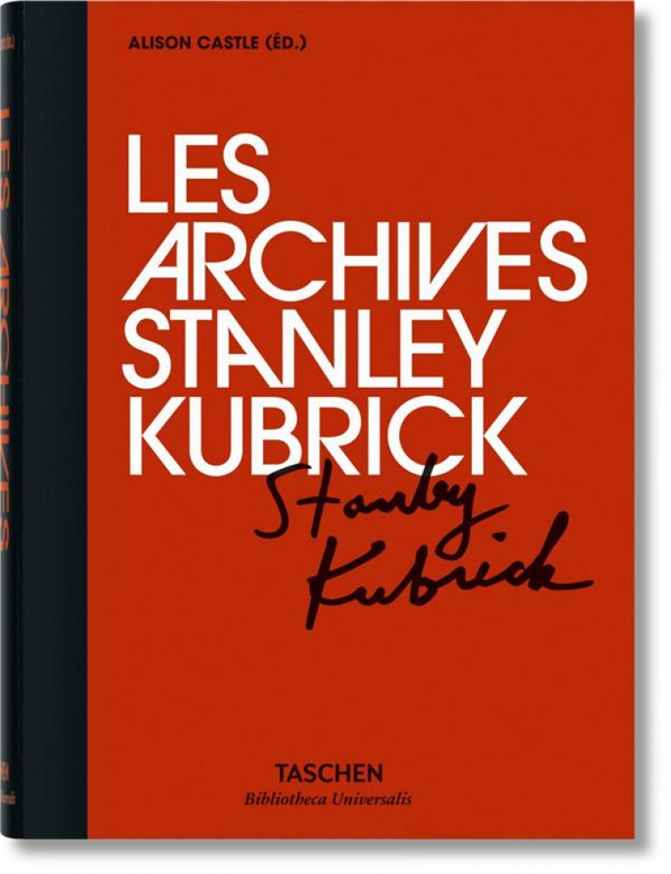 LES ARCHIVES STANLEY KUBRICK - CASTLE ALISON - Taschen