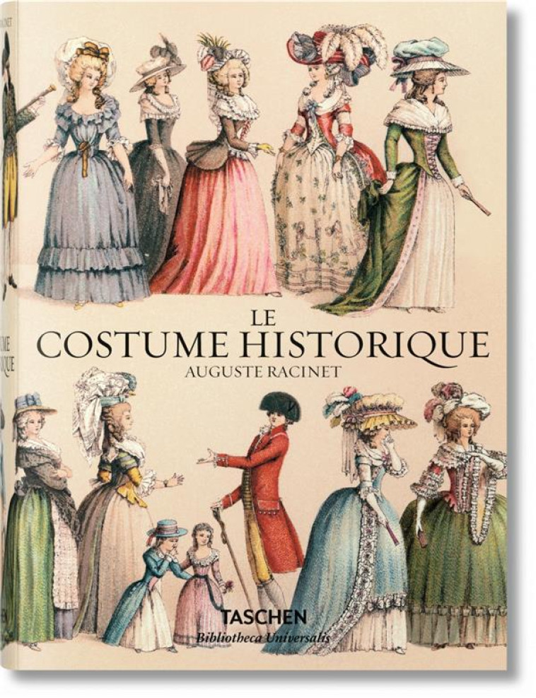 AUGUSTE RACINET. LE COSTUME HISTORIQUE - TETART-VITTU F. - Taschen