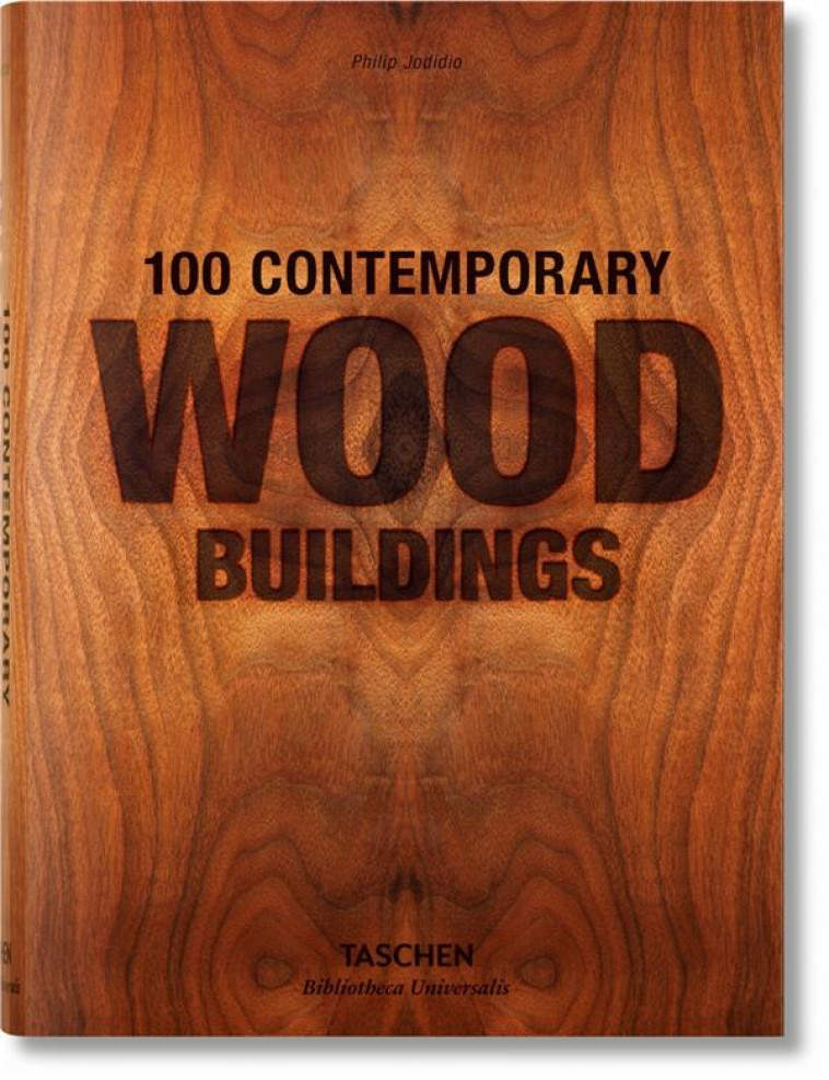 100 BATIMENTS CONTEMPORAINS EN BOIS - JODIDIO PHILIP - NC